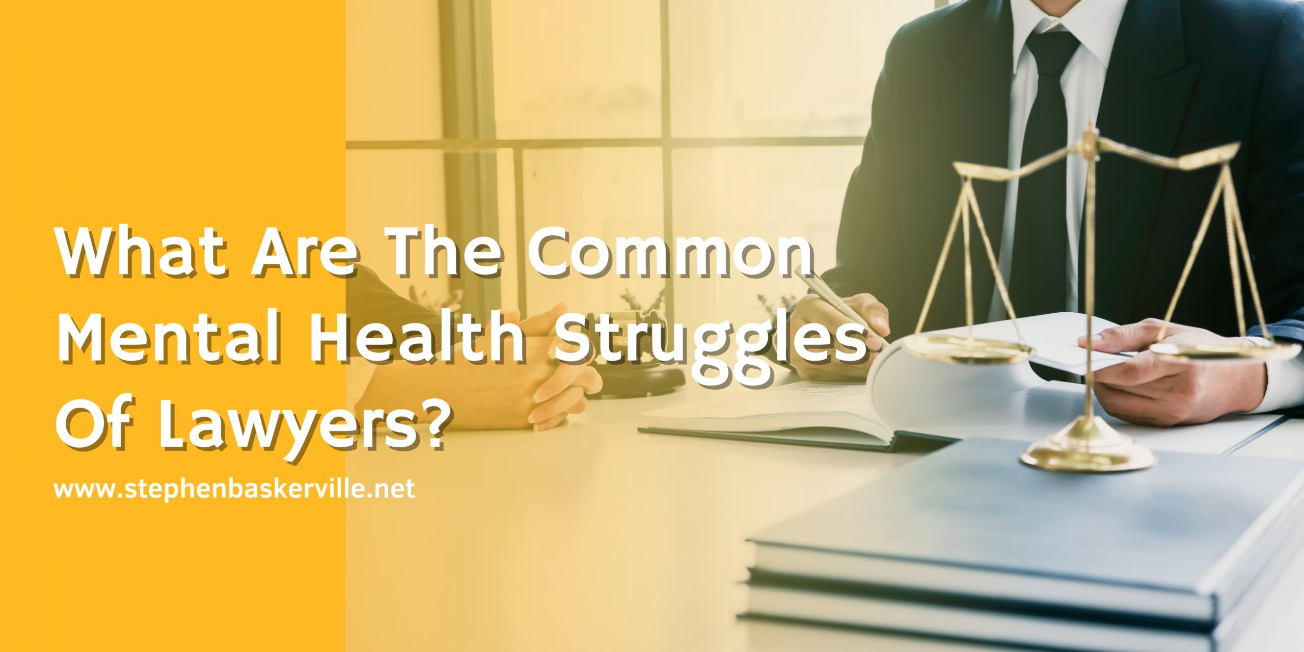 What Are The Common Mental Health Struggles Of Lawyers